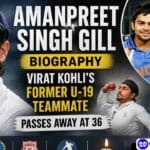 Amanpreet Singh Gill Biography Virat Kohli’s Former U-19 Teammate Dies at 36