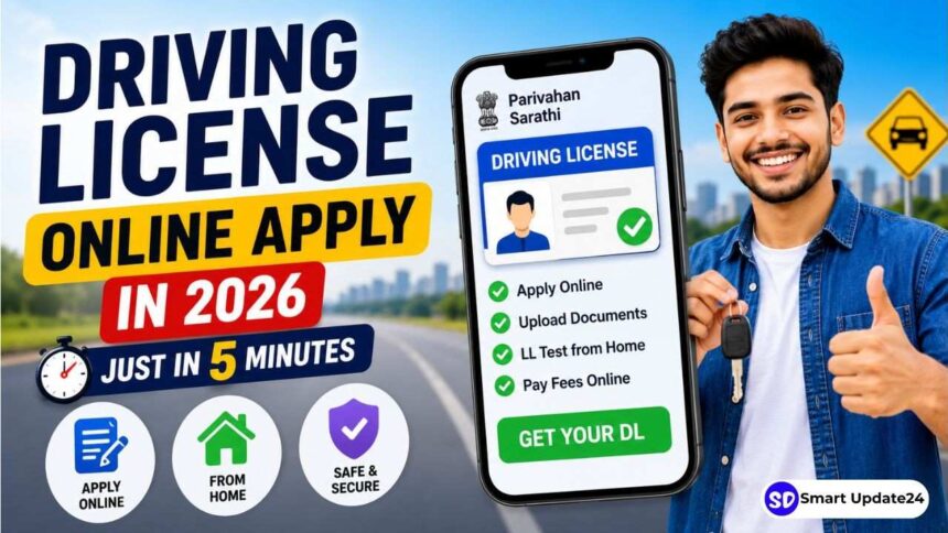 Driving Licence Online Apply in 2026 Just in 5 Minutes, India’s New Online DL Process Explained Step by Step